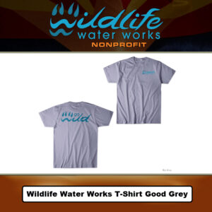 Wildlife Water Works T-Shirt Good Grey